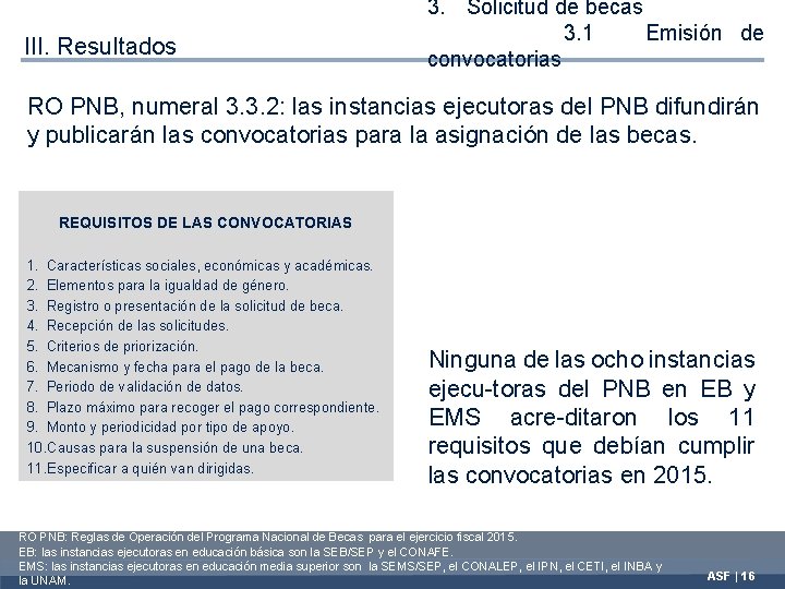 III. Resultados 3. Solicitud de becas 3. 1 Emisión de convocatorias RO PNB, numeral