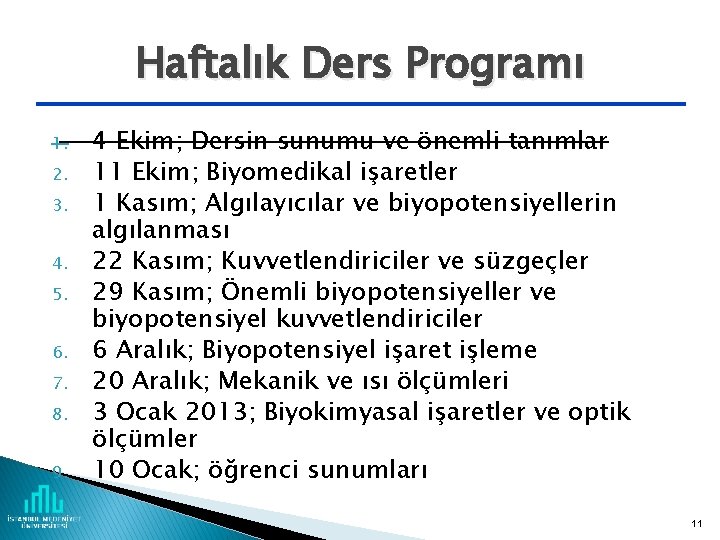 Haftalık Ders Programı 1. 2. 3. 4. 5. 6. 7. 8. 9. 4 Ekim;