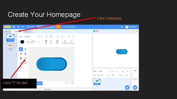 Create Your Homepage Click “T” for text Click Costumes 