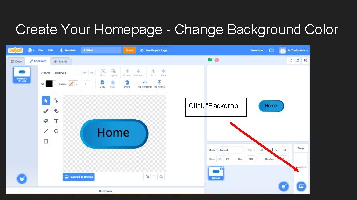 Create Your Homepage - Change Background Color Click “Backdrop” 