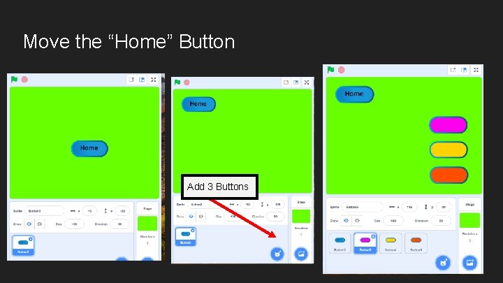 Move the “Home” Button Add 3 Buttons 