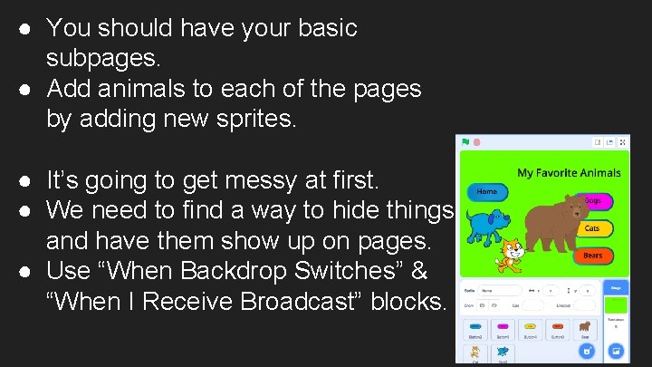 ● You should have your basic subpages. ● Add animals to each of the