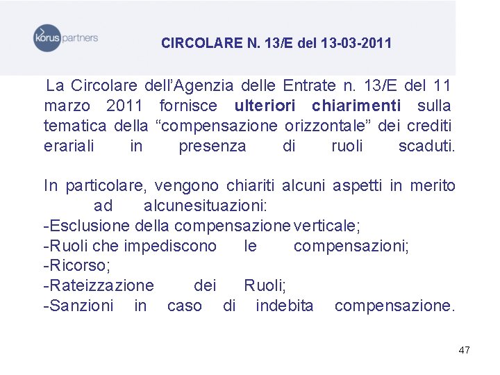 CIRCOLARE N. 13/E del 13 -03 -2011 La Circolare dell’Agenzia delle Entrate n. 13/E