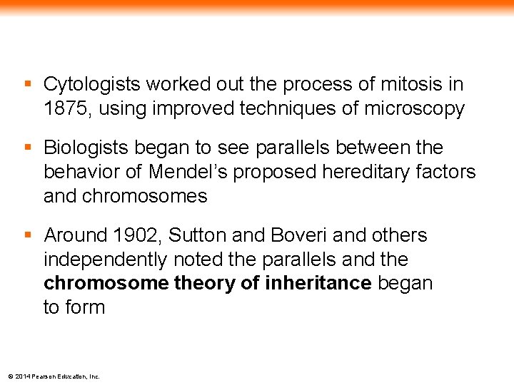 § Cytologists worked out the process of mitosis in 1875, using improved techniques of