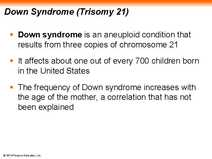 Down Syndrome (Trisomy 21) § Down syndrome is an aneuploid condition that results from