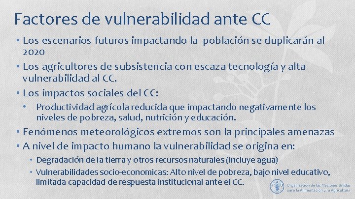 Factores de vulnerabilidad ante CC • Los escenarios futuros impactando la población se duplicarán