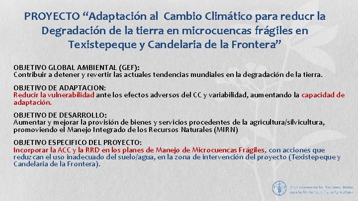 PROYECTO “Adaptación al Cambio Climático para reducr la Degradación de la tierra en microcuencas