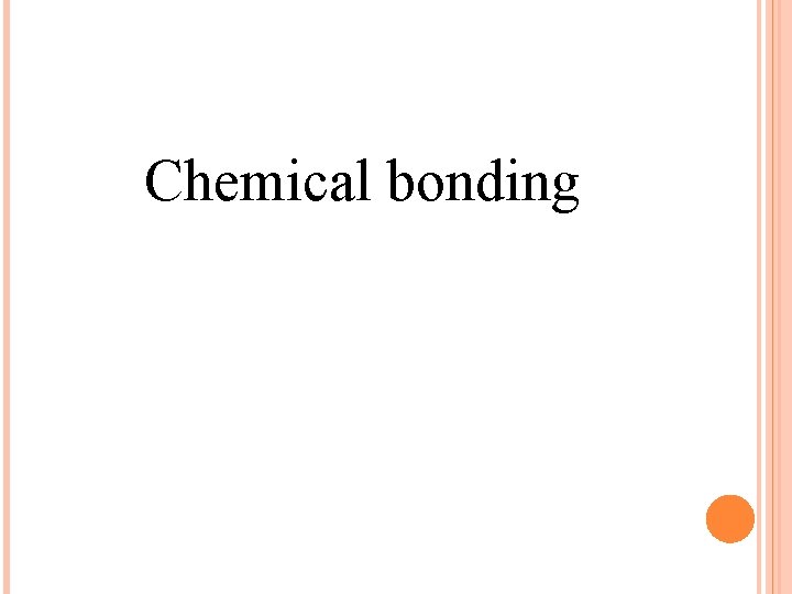 Chemical bonding 