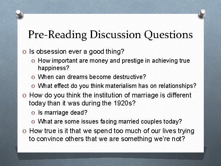 Pre-Reading Discussion Questions O Is obsession ever a good thing? O How important are