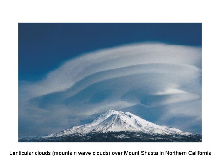 Lenticular clouds (mountain wave clouds) over Mount Shasta in Northern California 