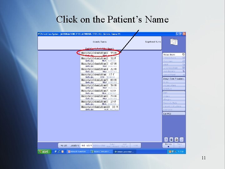 Click on the Patient’s Name 11 