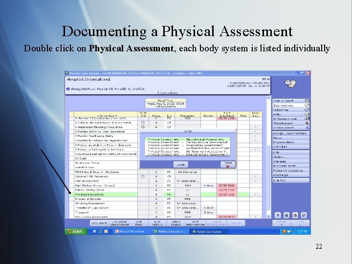Documenting a Physical Assessment Double click on Physical Assessment, each body system is listed