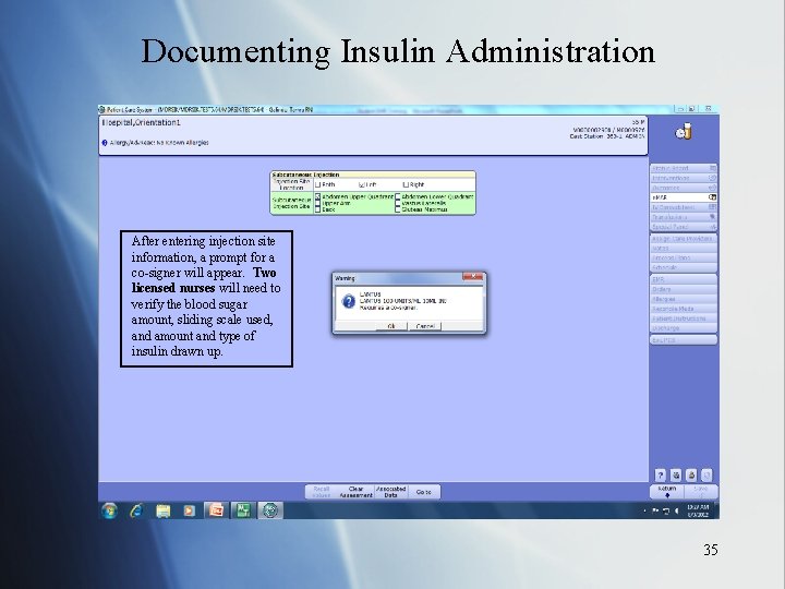 Documenting Insulin Administration After entering injection site information, a prompt for a co-signer will