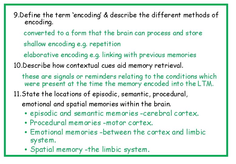 9. Define the term ‘encoding’ & describe the different methods of encoding. converted to