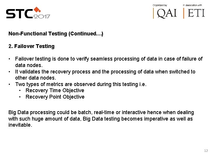 Non-Functional Testing (Continued…) 2. Failover Testing • Failover testing is done to verify seamless