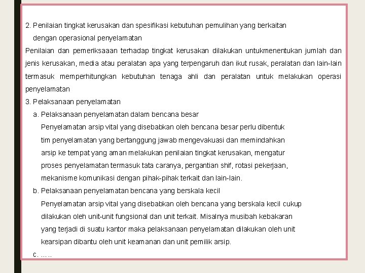 2. Penilaian tingkat kerusakan dan spesifikasi kebutuhan pemulihan yang berkaitan dengan operasional penyelamatan Penilaian