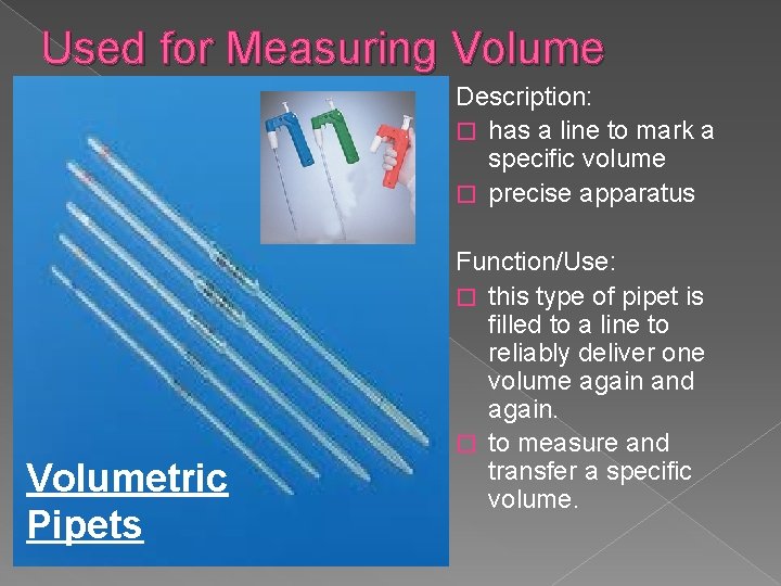 Used for Measuring Volume Description: � has a line to mark a specific volume