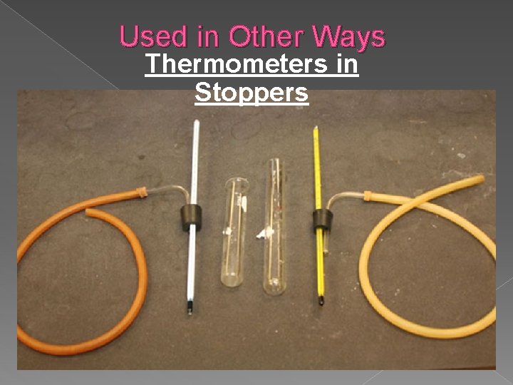 Used in Other Ways Thermometers in Stoppers 