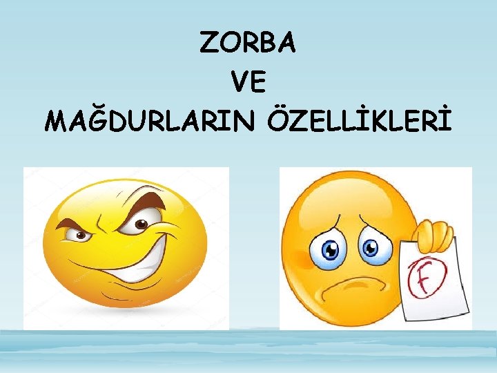 ZORBA VE MAĞDURLARIN ÖZELLİKLERİ 