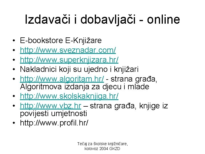 Izdavači i dobavljači - online • • • E-bookstore E-Knjižare http: //www. sveznadar. com/