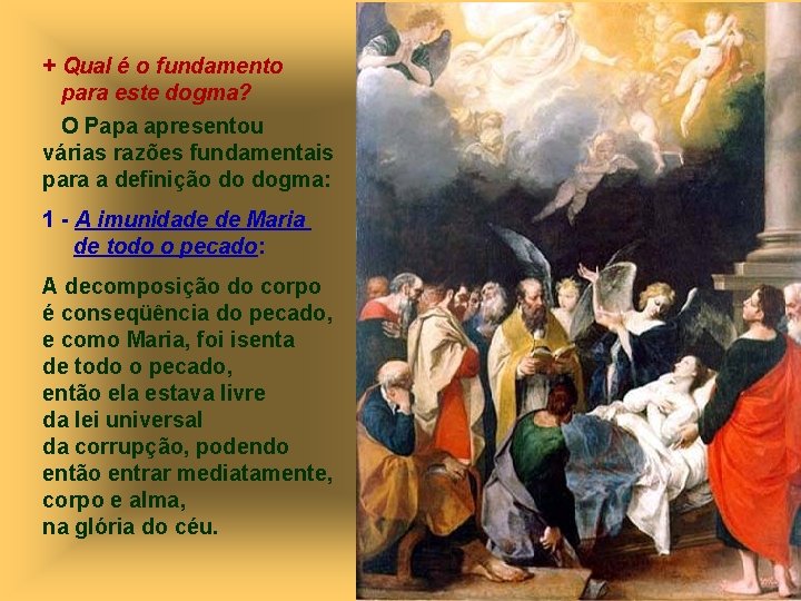 + Qual é o fundamento para este dogma? O Papa apresentou várias razões fundamentais