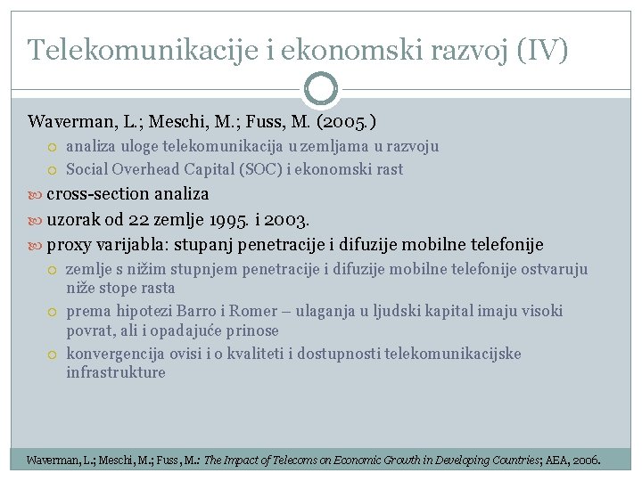 Telekomunikacije i ekonomski razvoj (IV) Waverman, L. ; Meschi, M. ; Fuss, M. (2005.