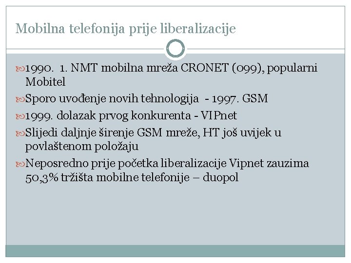 Mobilna telefonija prije liberalizacije 1990. 1. NMT mobilna mreža CRONET (099), popularni Mobitel Sporo