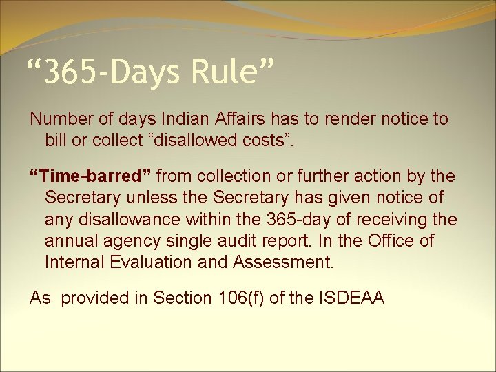 “ 365 -Days Rule” Number of days Indian Affairs has to render notice to