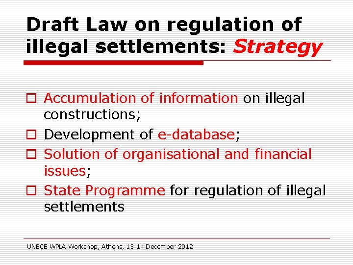 Draft Law on regulation of illegal settlements: Strategy o Accumulation of information on illegal