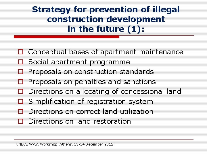 Strategy for prevention of illegal construction development in the future (1): o o o