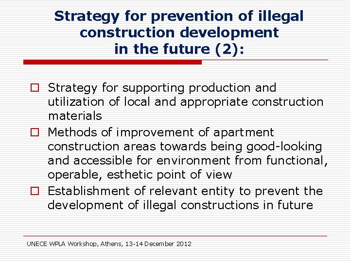 Strategy for prevention of illegal construction development in the future (2): o Strategy for