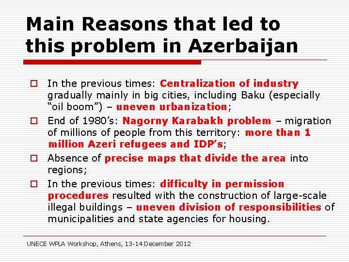 Main Reasons that led to this problem in Azerbaijan o In the previous times:
