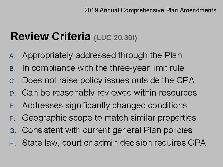 2019 Annual Comprehensive Plan Amendments Review Criteria (LUC 20. 30 I) A. B. C.