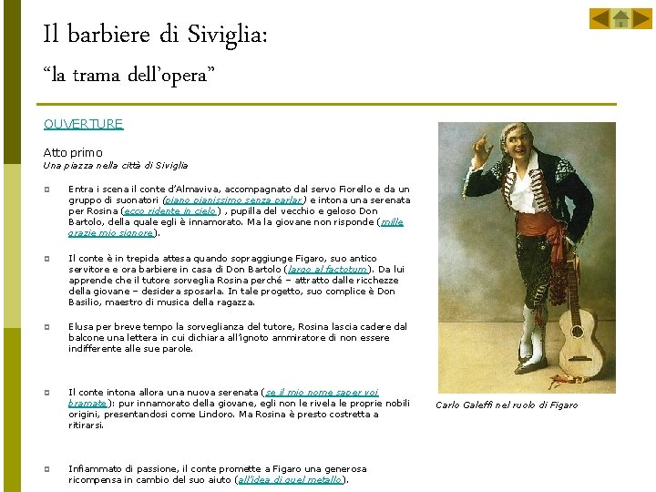 Il barbiere di Siviglia: “la trama dell’opera” OUVERTURE Atto primo Una piazza nella città