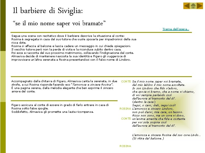 Il barbiere di Siviglia: “se il mio nome saper voi bramate” Trama dell’opera… Segue