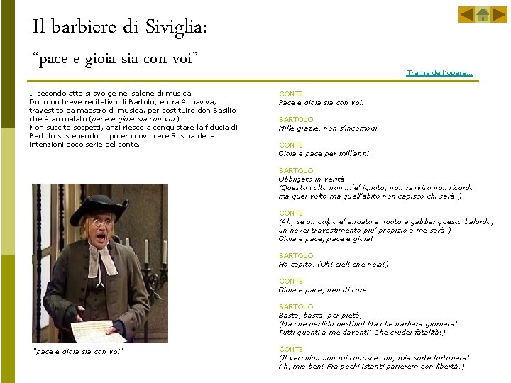 Il barbiere di Siviglia: “pace e gioia sia con voi” Il secondo atto si