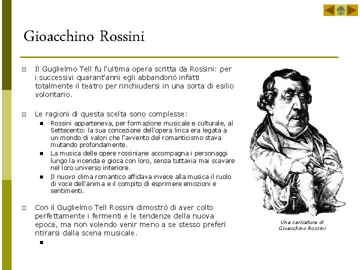 Gioacchino Rossini p Il Guglielmo Tell fu l'ultima opera scritta da Rossini: per i