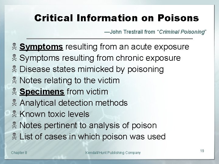 Critical Information on Poisons —John Trestrail from “Criminal Poisoning” N Symptoms resulting from an