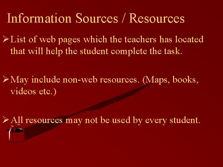 Information Sources / Resources Ø List of web pages which the teachers has located