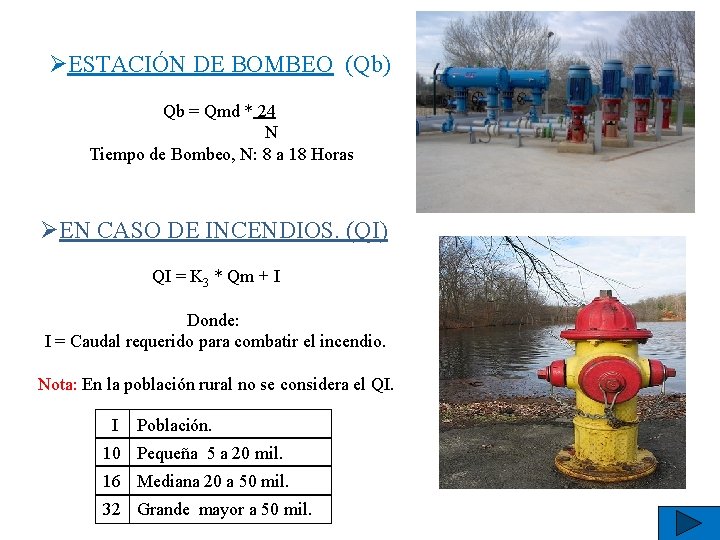 ØESTACIÓN DE BOMBEO (Qb) Qb = Qmd * 24 N Tiempo de Bombeo, N: