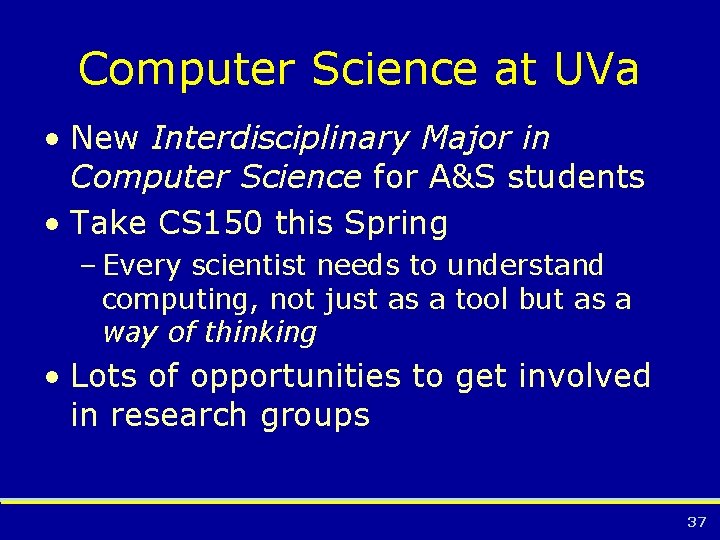 Computer Science at UVa • New Interdisciplinary Major in Computer Science for A&S students