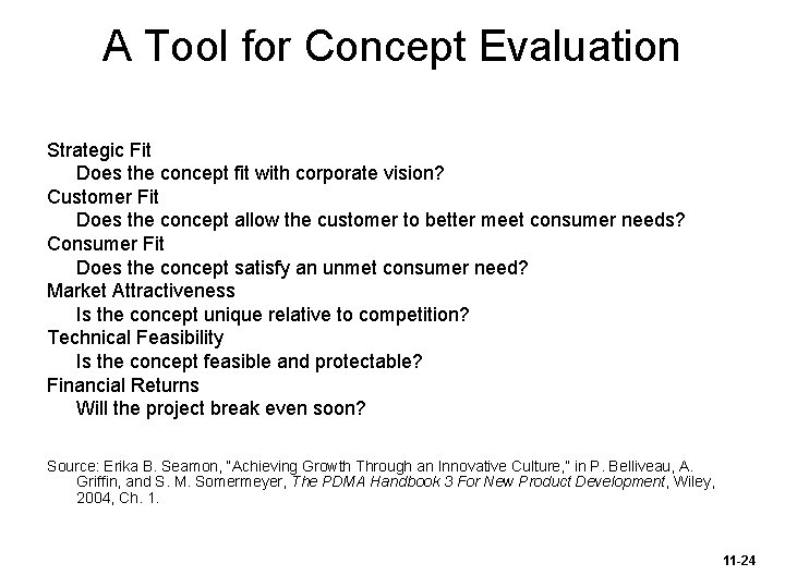 A Tool for Concept Evaluation Strategic Fit Does the concept fit with corporate vision?