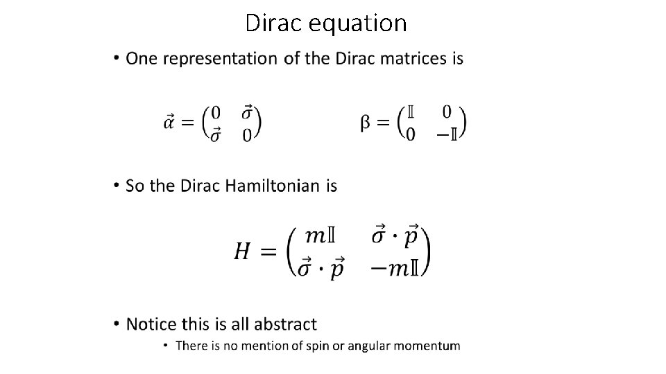  Dirac equation • 