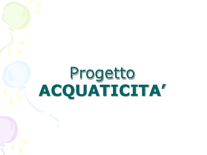 Progetto ACQUATICITA’ 