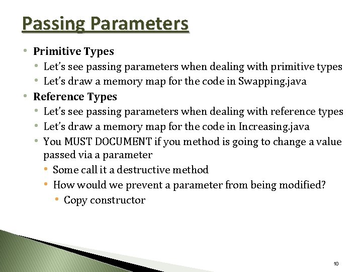 Passing Parameters • Primitive Types • Let’s see passing parameters when dealing with primitive