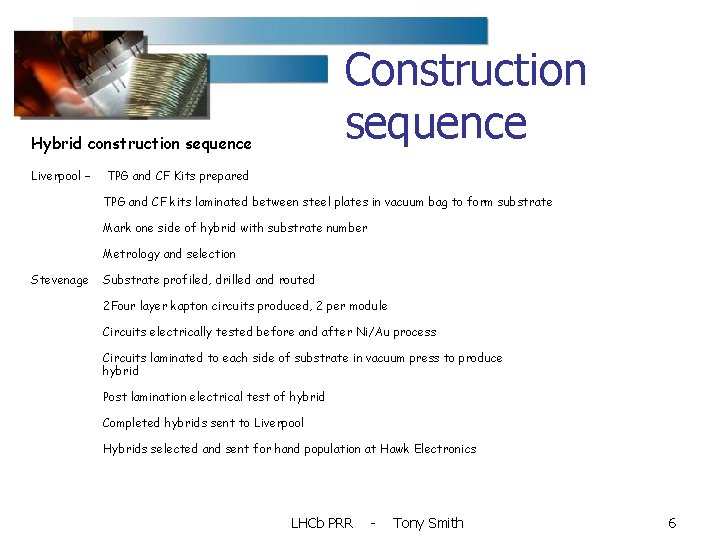 Construction sequence Hybrid construction sequence Liverpool – TPG and CF Kits prepared TPG and