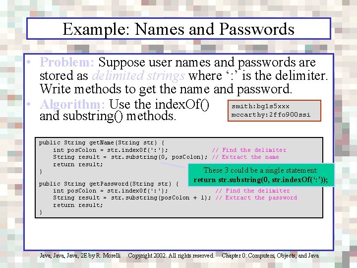 Example: Names and Passwords • Problem: Suppose user names and passwords are stored as