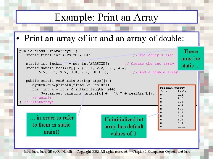 Example: Print an Array • Print an array of int and an array of