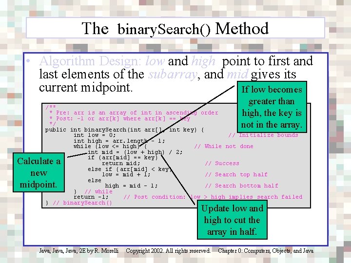 The binary. Search() Method • Algorithm Design: low and high point to first and