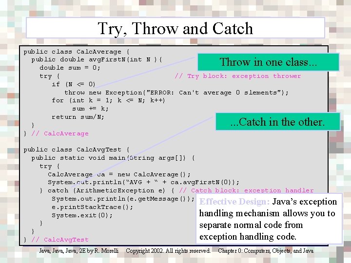 Try, Throw and Catch public class Calc. Average { public double avg. First. N(int
